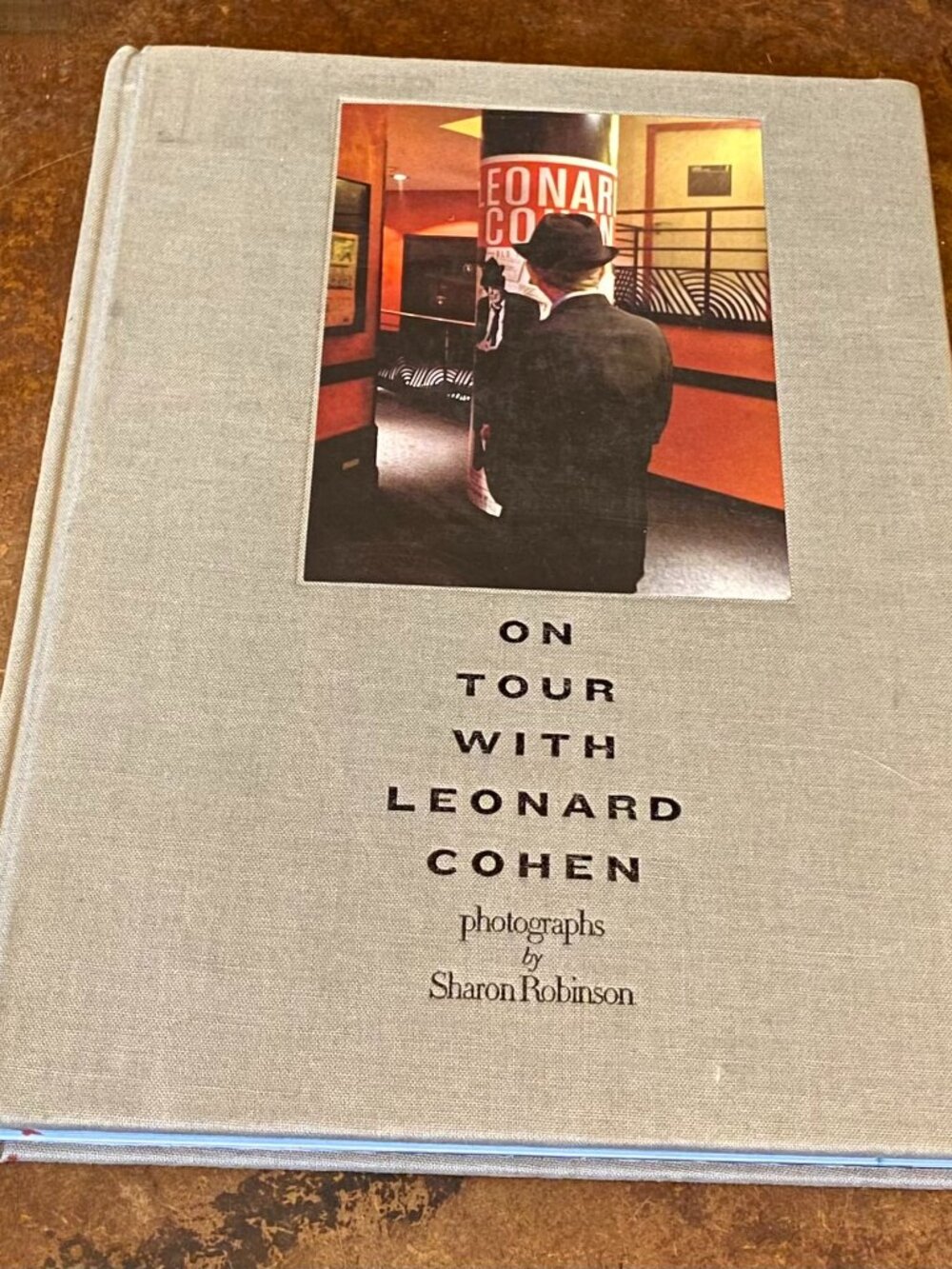 On Tour with Leonard Cohen Coffee Table Book Photography by Sharon Robinson